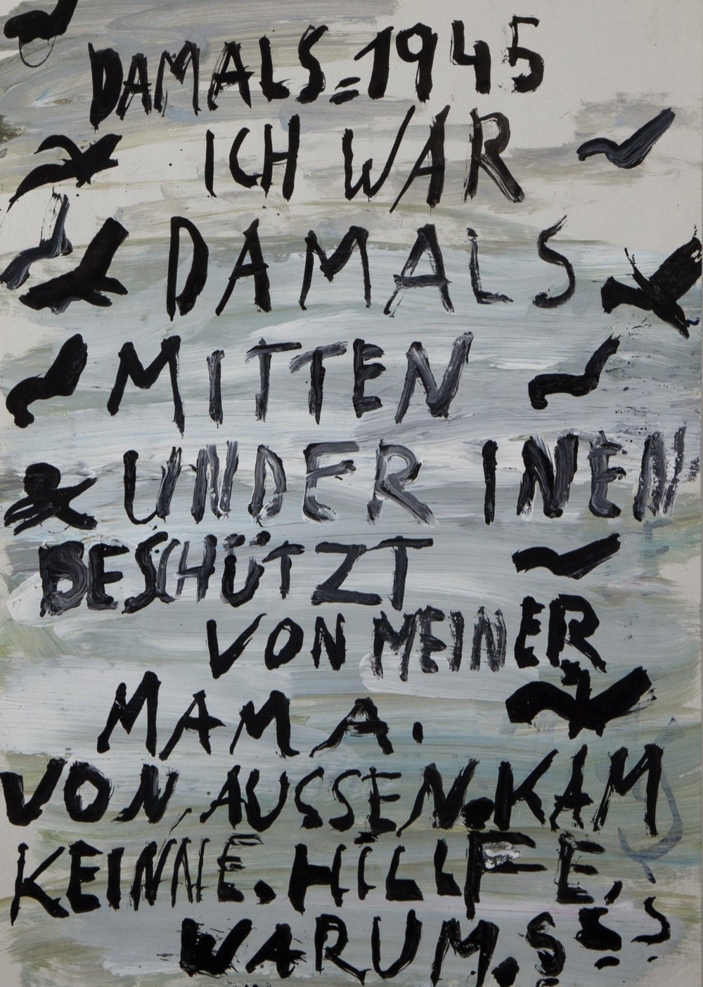 Damals 1945 ich war damals mitten unter ihnen.
beschützt von meiner mama. von außen kam keine Hilfe.
Warum?